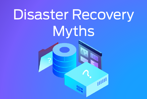 Disaster recovery myths