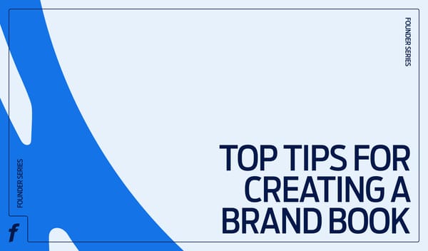 Founders Series: Top tips for creating a brand book